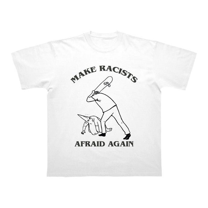 TEE-SHIRT | MAKE RACISTS AFRAID AGAIN - Blanc