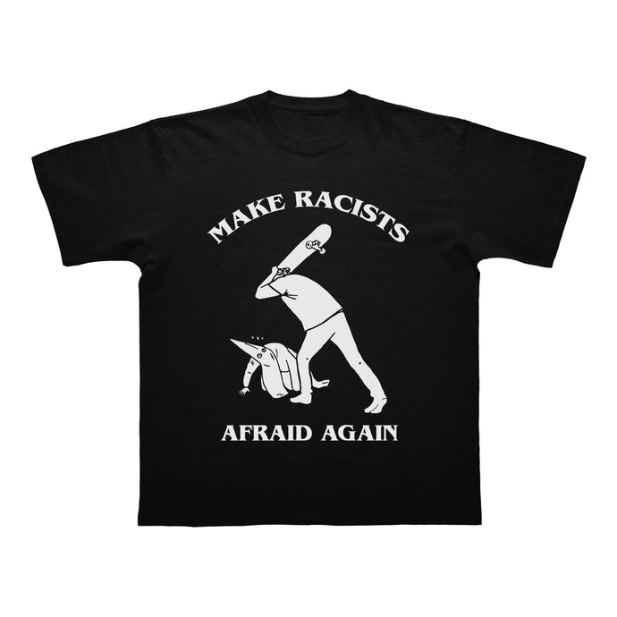 TEE-SHIRT | MAKE RACISTS AFRAID AGAIN - Noir