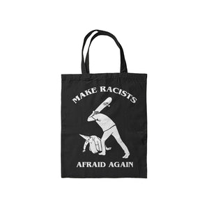 TOTE BAG | MAKE RACISTS AFRAID AGAIN