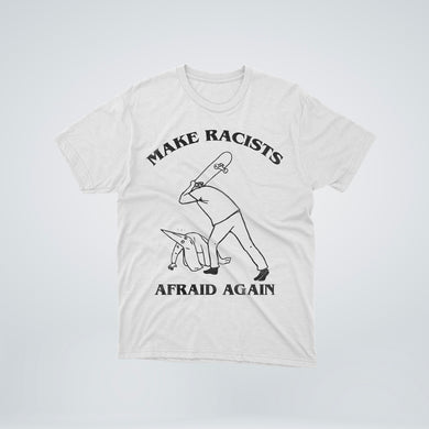 TEE-SHIRT | MAKE RACISTS AFRAID AGAIN - Blanc